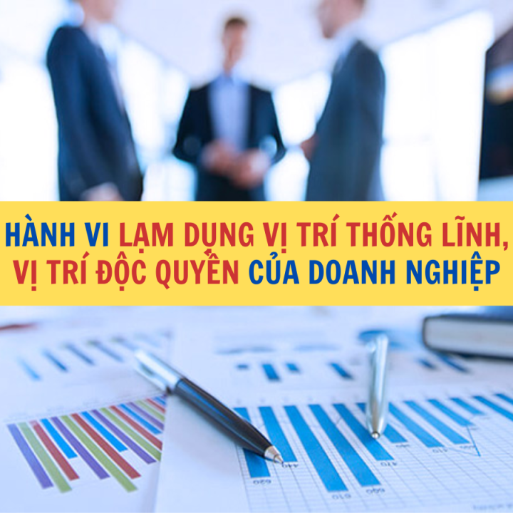 Hành vi lạm dụng vị trí thống lĩnh vị trí độc quyền của doanh nghiệp - Công ty Luật Thuận Đức
